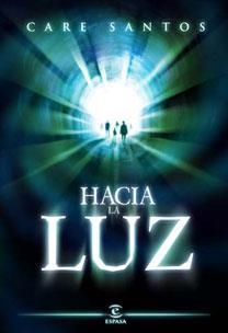 HACIA LA LUZ | 9788467029093 | CARE SANTOS