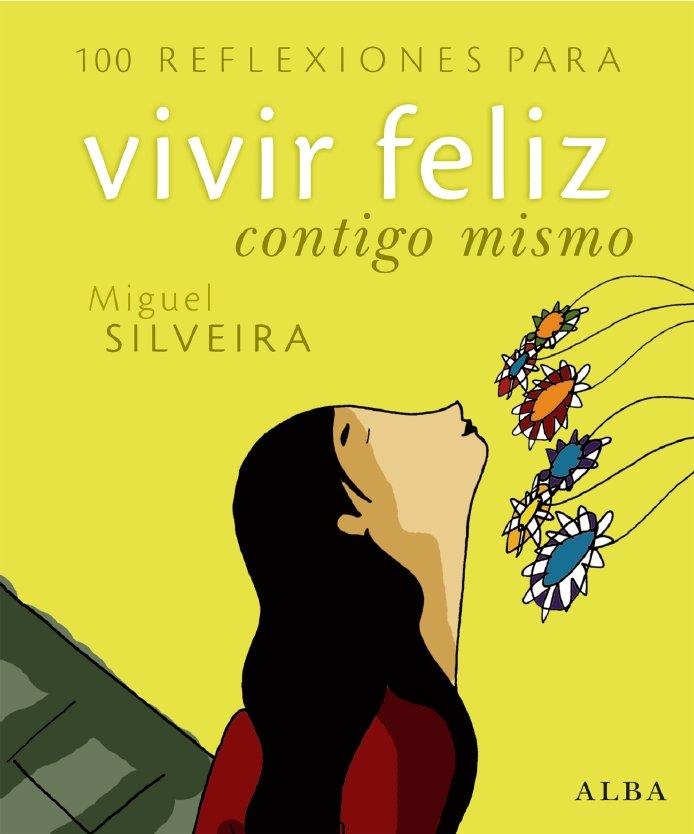 VIVIR FELIZ CONTIGO MISMO | 9788484284260 | SILVEIRA, MIGUEL