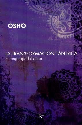 TRANSFORMACION TANTRICA, LA | 9788472456808 | OSHO