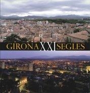 GIRONA XXI SEGLES | 9788497854788 | VV.AA