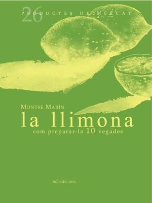 LLIMONA COM PREPARAR-LA 10 VEGADES, LA | 9788493657819 | MARIN, MONTSE