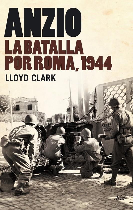 ANZIO. LA BATALLA POR ROMA, 1944 | 9788434487901 | LLOYD CLARK