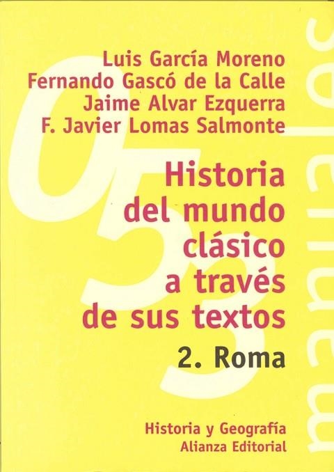 HISTORIA DEL MUNDO CLASICO A TRAVES DE SUS TEXTOS 2 ROMA | 9788420686837 | GARCIA MORENO, LUIS