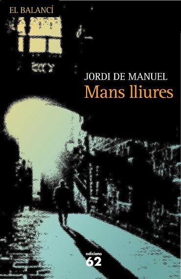 MANS LLIURES | 9788429761917 | DE MANUEL, JORDI