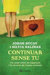 CONTINUAR SENSE TU | 9788498674323 | JORGE BUCAY & SILVIA SALINAS