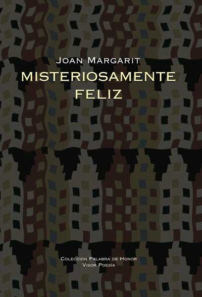 MISTERIOSAMENTE FELIZ | 9788498950151 | JOAN MARGARIT