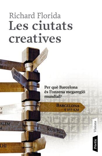 LES CIUTATAS CREATIVES | 9788498090666 | FLORIDA, RICHARD