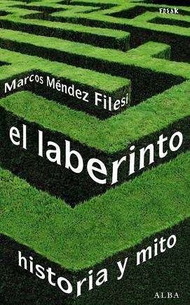 EL LABERINTO. HISTORIA Y MITO | 9788484284420 | MENDEZ-FILESI, MARCOS