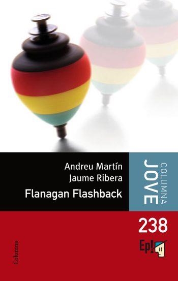 FLANAGAN FLASHBACK | 9788466410267 | ANDREU MARTIN & JAUME RIBERA