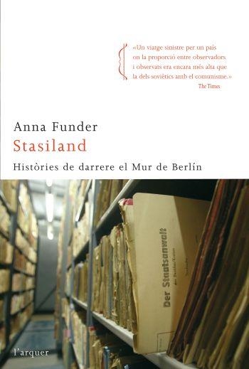 STASILAND. HISTORIES DE DARRERE EL MUR DE BERLIN | 9788466410199 | FUNDER, ANNA