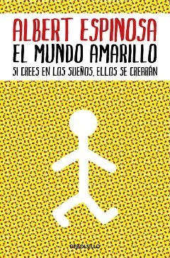 EL MUNDO AMARILLO | 9788483469071 | ALBERT ESPINOSA