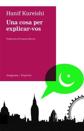 COSA PER EXPLICAR-VOS, UNA | 9788497874168 | KUREISHI, HANIF