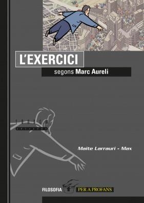 L'EXERCICI SEGONS MARC AURELI | 9788481318524 | LARRAURI, MAITE & MAX