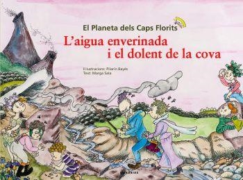 AIGUA ENVERINADA I EL DOLENT DE LA COVA, L' | 9788497874069 | SALA, MARGA, NOY, BERTA I BAYES, PILARIN