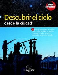 DESCUBRIR EL CIELO DESDE LA CIUDAD | 9788480163811 | BERTHIER, DENIS