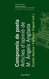 COMPROMIS DE POETA ARTICLES D'OPINIO DE M ANGELS ANGLADA | 9788497663199 | EUSEBI AYENSA & FRANCESC FOGUET