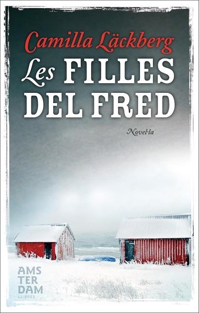 LES FILLES DEL FRED | 9788493687960 | CAMILLA LACKBERG