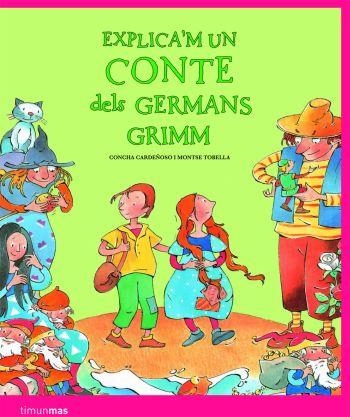 EXPLICAM UN CONTE DELS GERMANS GRIMM | 9788408086154 | CARDEÑOSO,CONCHA & TOBELLA,MONTSE