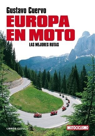 EUROPA EN MOTO.LAS MEJORES RUTAS | 9788448048518 | CUERVO,GUSTAVO