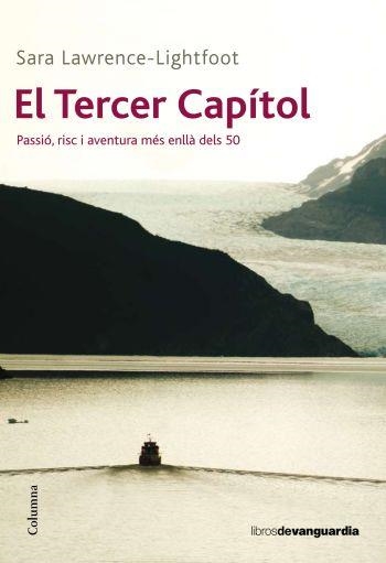 EL TERCER CAPITOL. PASSIO RISC I AVENTURA MES ENLLA DELS 50 | 9788466410991 | LAWRENCE-LIGHTFOOT, SARA