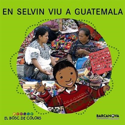 EN SELVIN VIU A GUATEMALA | 9788448924607 | ESTER BALDÓ & ROSA GIL & MARIA SOLIVA