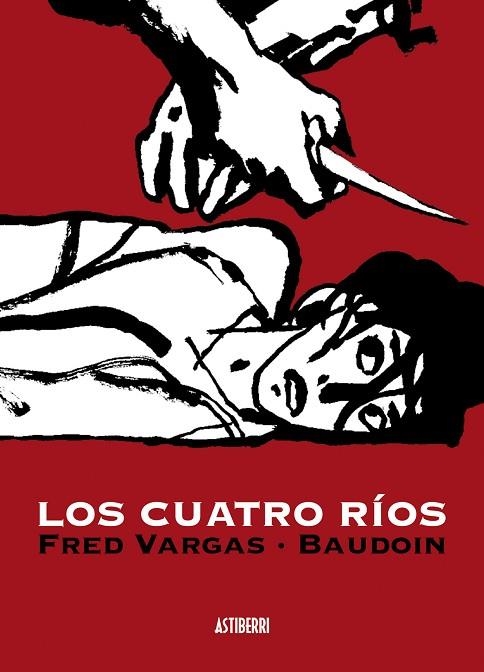 LOS CUATRO RIOS | 9788496815834 | BAUDOIN & FRED VARGAS