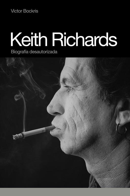 KEITH RICHARDS BIOGRAFIA DESAUTORIZADA | 9788496879423 | BOCKRIS,VICTOR