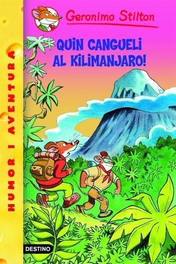 GERONIMO STILTON 26 QUIN CANGUELI AL KILIMANJARO | 9788492671823 | GERONIMO STILTON