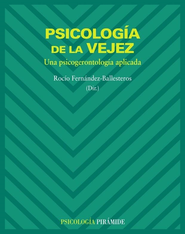 PSICOLOGIA DE LA VEJEZ: UNA PSICOGERONTOLOGIA APLICADA | 9788436822120 | FERNANDEZ-BALLESTEROS, ROCIO