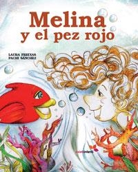 MELINA Y EL PEZ ROJO | 9788493617806 | FREIXAS, LAURA