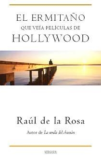 EL ERMITAÑO QUE VEIA PELICULAS DE HOLLYWOOD | 9788466641609 | DE LA ROSA, RAUL