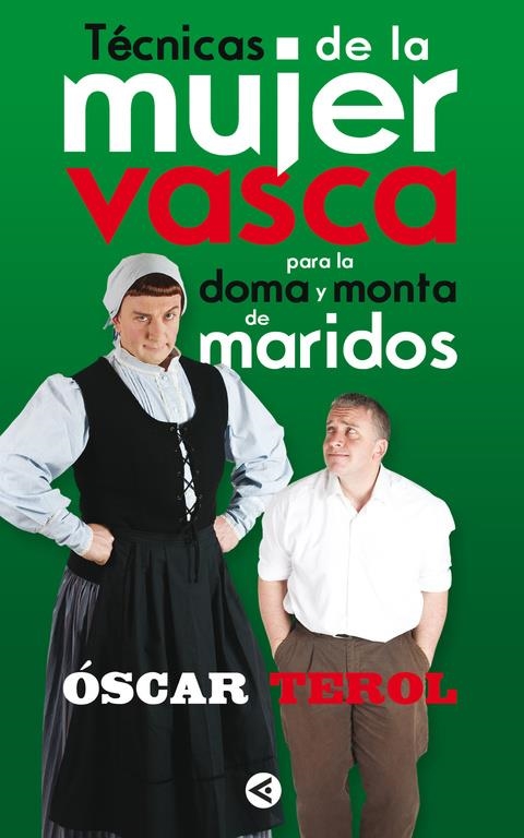 TECNICAS DE LA MUJER VASCA PARA LA DOMA Y MONTA DEL MARIDO | 9788403100718 | TEROL, OSCAR