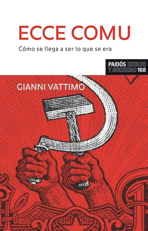 ECCE COMU. COMO SE LLEGA A SER LO QUE SE ERA | 9788449322839 | VATTIMO, GIANNI