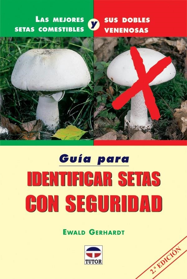 GUIA PARA IDENTIFICAR SETAS CON SEGURIDAD | 9788479025908 | GERHARDT, EWALD