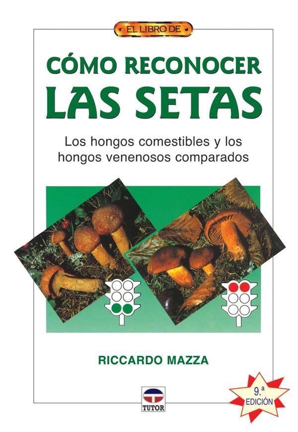 EL LIBRO DE COMO RECONOCER LAS SETAS | 9788479026868 | MAZZA, RICCARDO