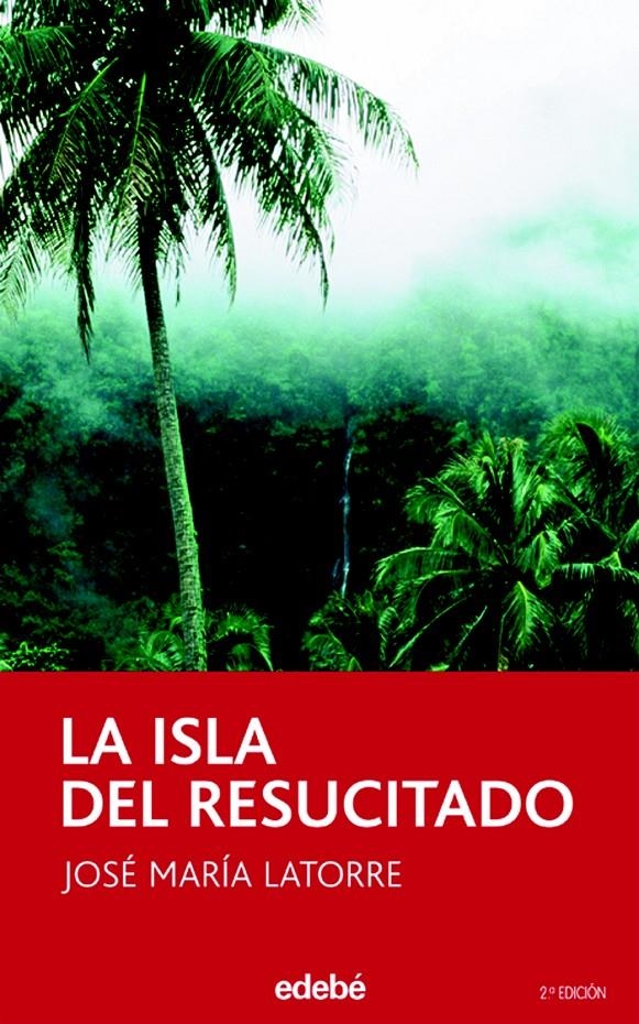 ISLA DEL RESUCITADO, LA | 9788423675142 | JOSE MARIA LATORRE