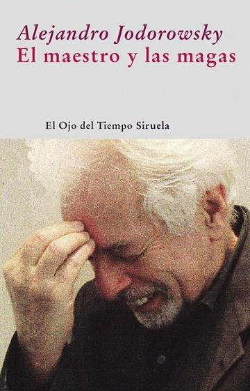 EL MAESTRO Y LAS MAGAS | 9788498413472 | JODOROWSKY, ALEJANDRO