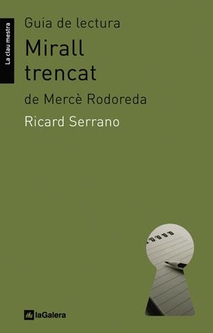 GUIA DE LECTURA DE MIRALL TRENCAT | 9788424632335 | MERCE RODOREDA