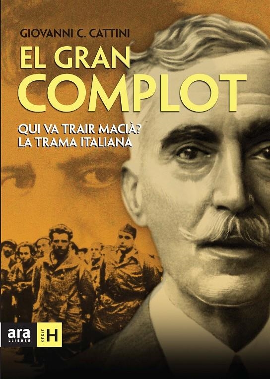 EL GRAN COMPLOT. QUI VA TRAIR MACIA. LA TRAMA ITALIANA | 9788492552665 | CATTINI, GIOVANNI C.