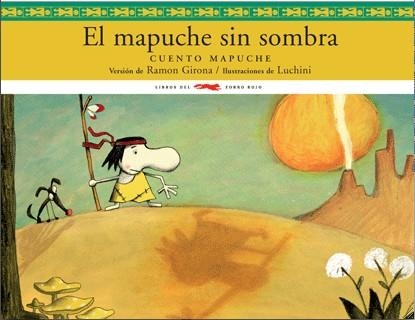 EL MAPUCHE SIN SOMBRA | 9788492412297 | GIRONA, RAMON