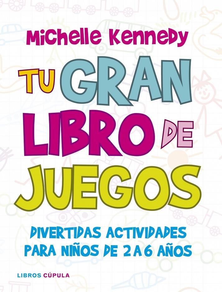 TU GRAN LIBRO DE JUEGOS | 9788448067502 | KENNEDY, MICHELLE