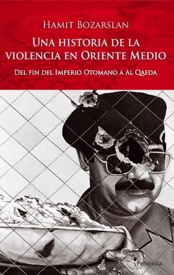 HISTORIA DE LA VIOLENCIA EN ORIENTE MEDIO, UNA | 9788483078686 | BOZARSLAN, HAMIT