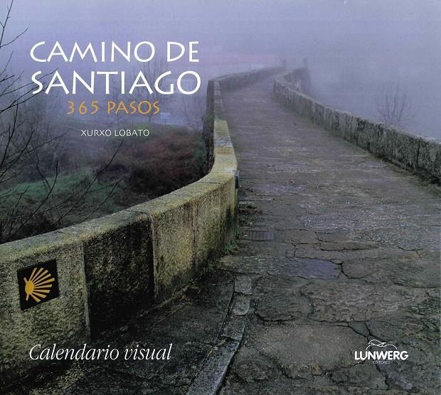 CAMINO DE SANTIAGO 365 PASOS | 9788497855785 | LOBATO, XURXO