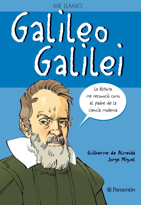 GALILEO GALILEI | 9788434236172 | DE ALMEIDA, GUILHERME & MIGUEL, JORGE