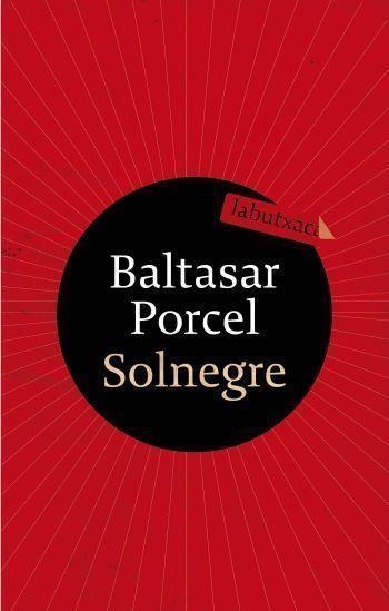 SOLNEGRE | 9788499300122 | BALTASAR PORCEL