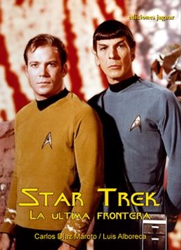 STAR TREK. LA ULTIMA FRONTERA | 9788496423763 | DIAZ-MAROTO, CARLOS & ALBORECA, LUIS