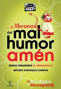 Y LIBRANOS DEL MAL HUMOR AMEN | 9788467032420 | SERGIO FERNANDEZ & ARTURO GONZALEZ-CAMPOS