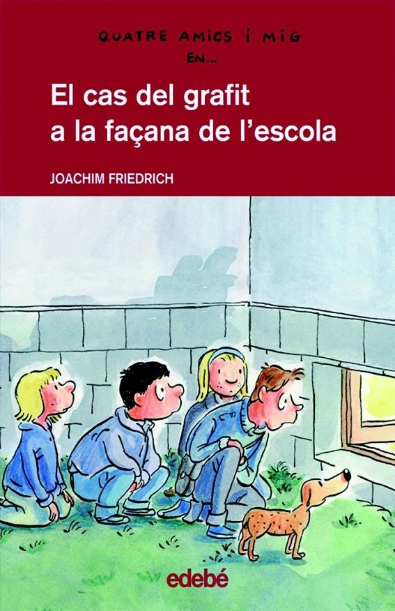 EL CAS DEL GRAFIT A LA FAÇANA DE L'ESCOLA | 9788423657957 | FRIEDRICH, JOACHIM