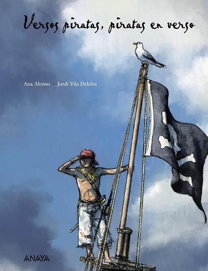 VERSOS PIRATAS PIRATAS EN VERSO | 9788466785020 | ANA  ALONSO & JORDI VILA-DELCLOS