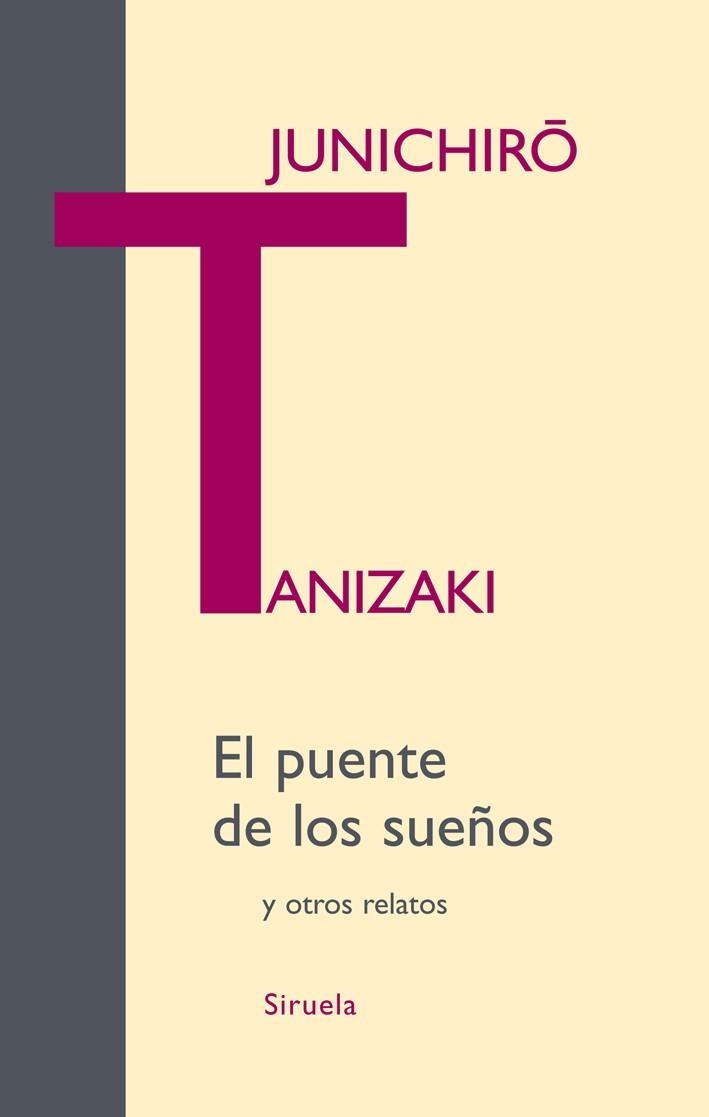 EL PUENTE DE LOS SUEÑOS Y OTROS RELATOS | 9788498413236 | TANIZAKI, JUNICHIRO